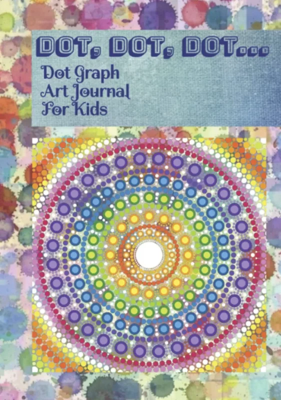 Dot, Dot, Dot… Dot Graph Art Journal For Kids: Mandala Hardcover Dot Graph Journal