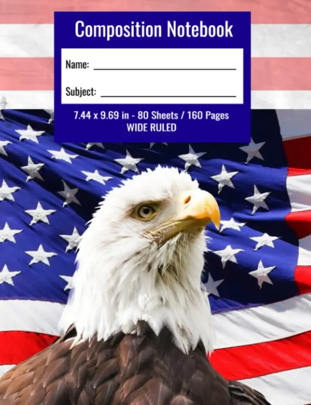 American Flag & Bald Eagle Journal: Wide Ruled (7.44 x 9.69) Composition Notebook (80 Sheets / 160 Pages)