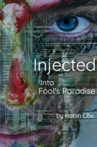 Injected: into Fool’s Paradise