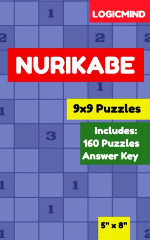 LogicMind Nurikabe 9×9 Grid Puzzle Book: 160 Puzzles with Answer Key, 5×8 Inch Book