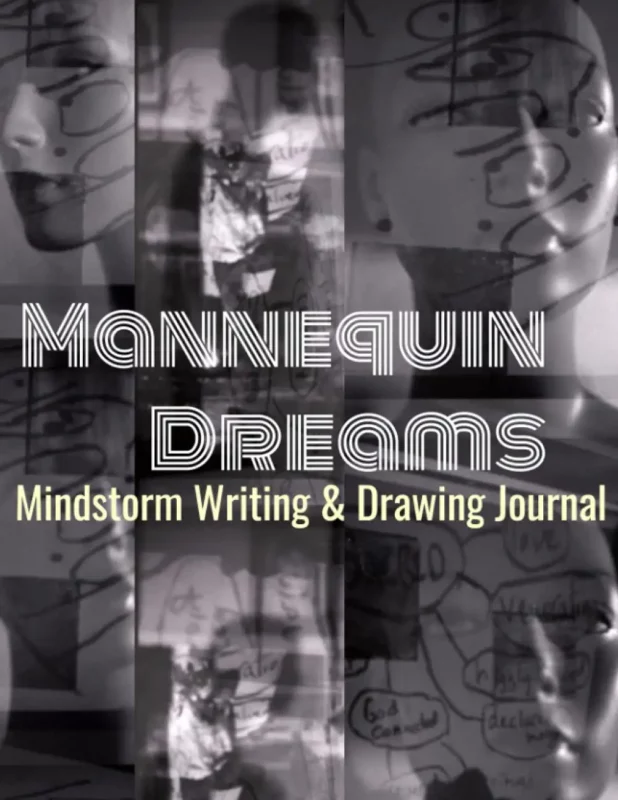 Mannequin Dreams: Mindstorm Writing & Drawing Journal