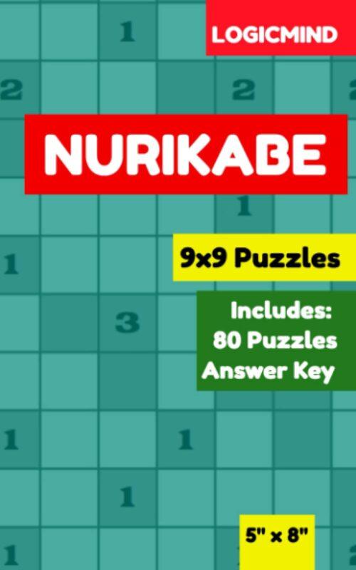 LogicMind Nurikabe 9×9 Grid Puzzle Book: 80 Puzzles with Answer Key, 5×8 Inch Book