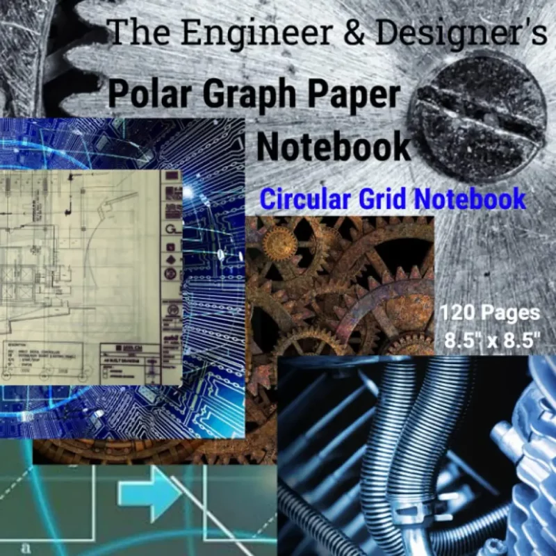 The Engineer & Designer’s Polar Graph Paper Notebook: Circular Grid Notebook