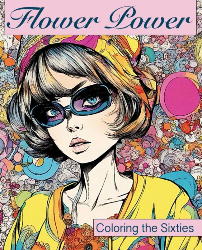 Flower Power: Coloring the Sixties